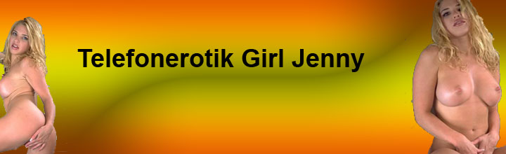 Telefonerotik Girl Jenny